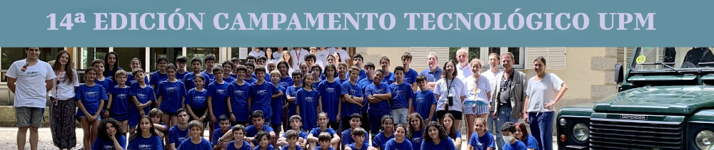 Campamento Tecnológico UPM - 14ª Edición